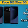 Poco M6 Plus 5G Phone Launched in India: Price, Offers, Features, Specifications, and More 