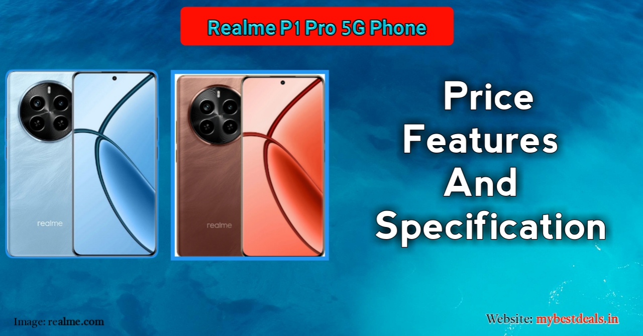 Realme P1 Pro 5G Android Mobile Phones in India 2024: Price, Features, Specifications and More,